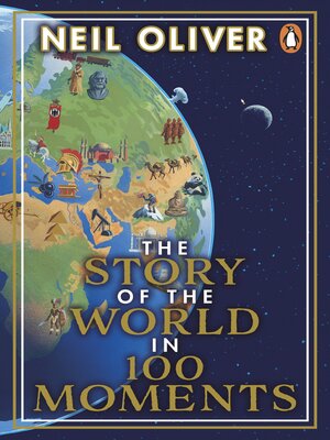 cover image of The Story of the World in 100 Moments
